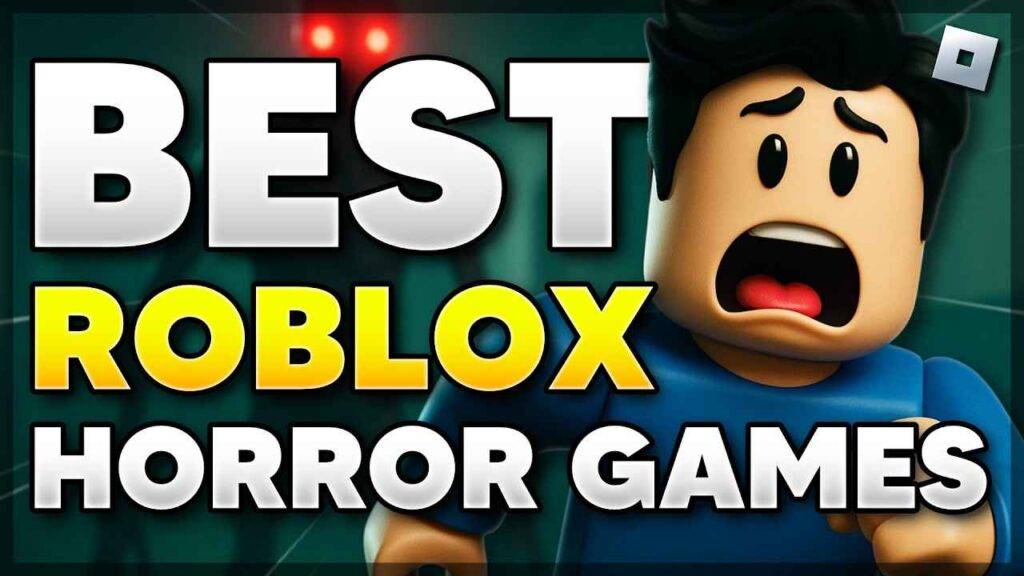 best roblox horror games
