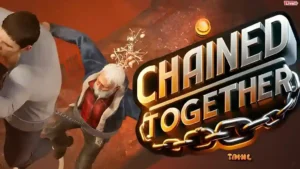 Chained Together Free Download